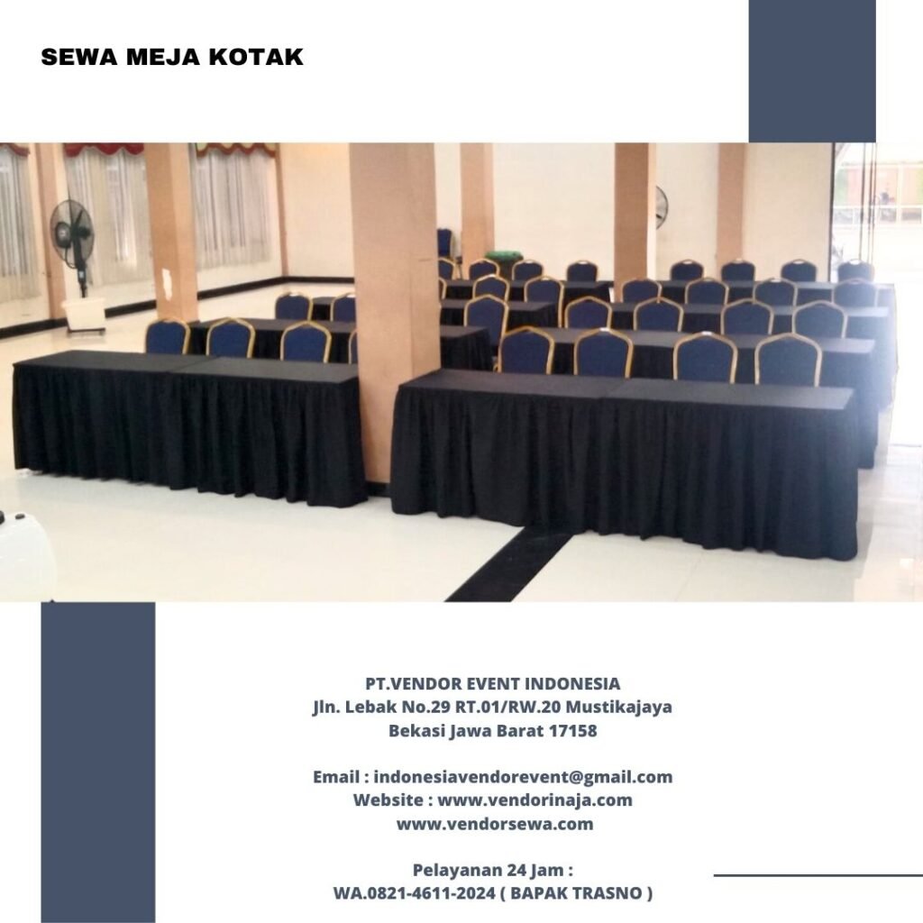 Sewa Meja Kotak 120x80cm Event Komplek DPR Jakarta