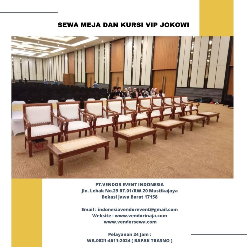 Sewa Set Meja Dan Kursi VIP Jokowi Jakarta Selatan