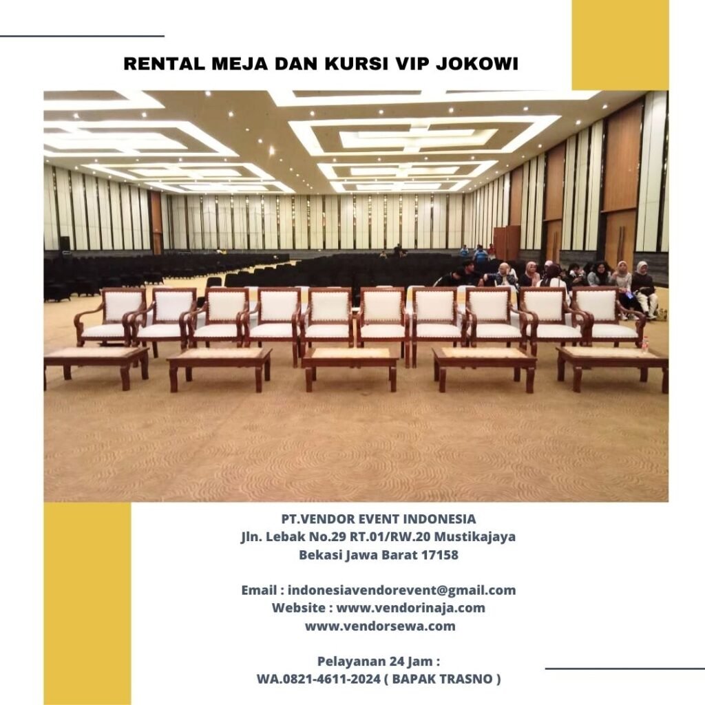 Sewa Set Meja Dan Kursi VIP Jokowi Jakarta Selatan