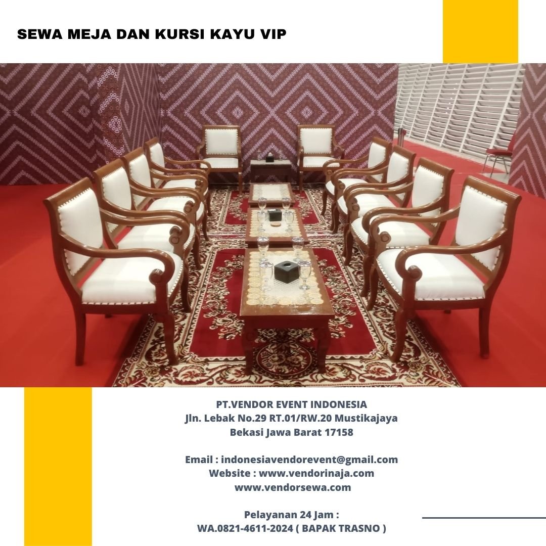 Sewa Set Meja Dan Kursi VIP Jokowi Jakarta Selatan